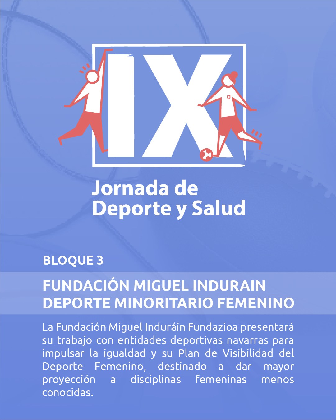 La Fundaci&oacute;n Miguel Indur&aacute;in, protagonista en la IX Jornada de Deporte y Salud de AEDONA